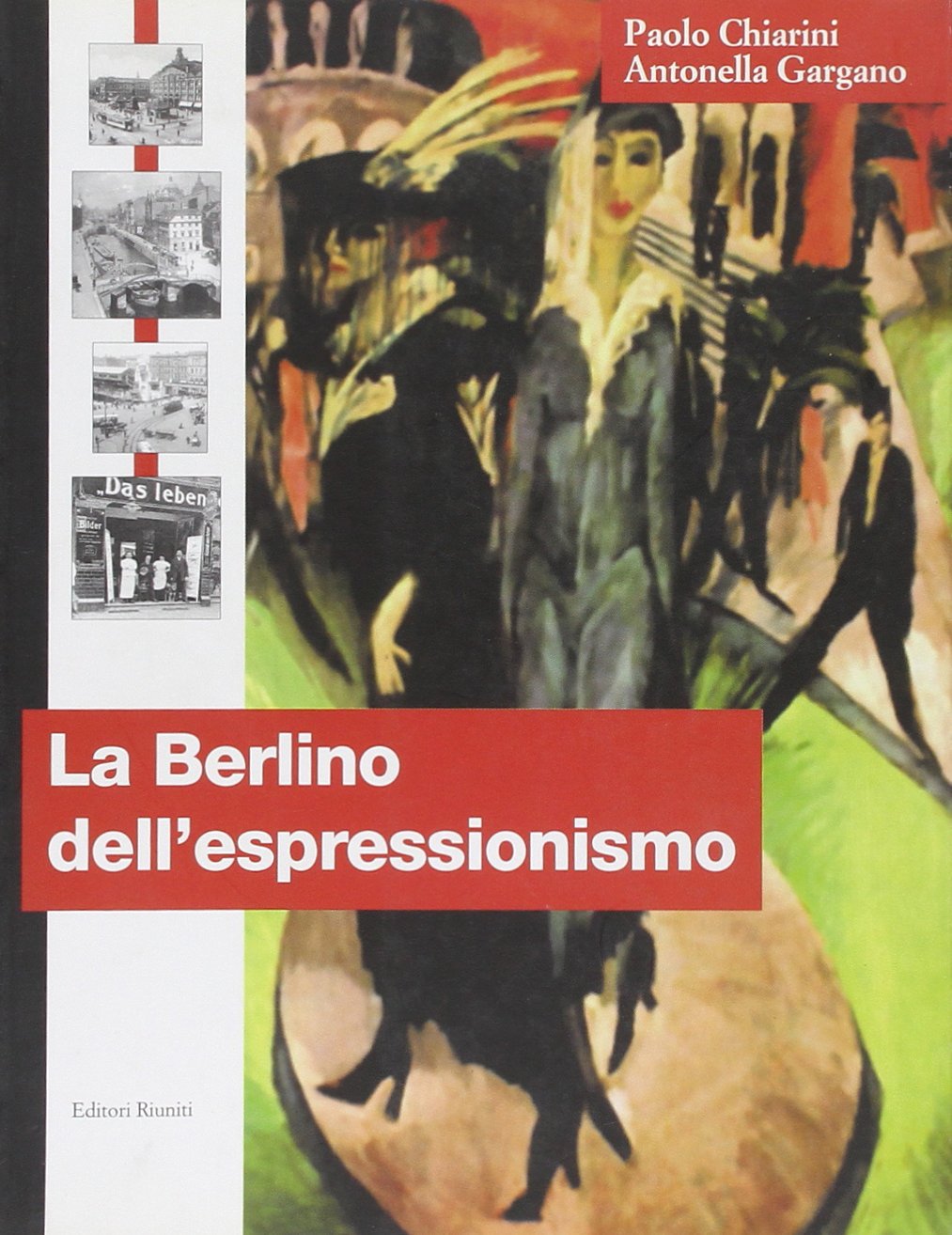 La Berlino dell'espressionismo (Capitali della cultura) Film, Art & Culture