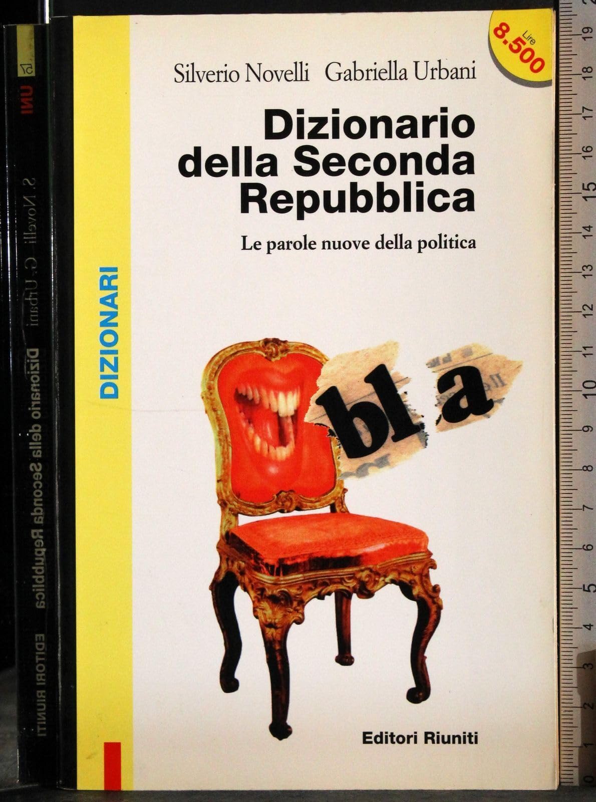 Dizionario della seconda Repubblica. Le parole nuove della politica (Universale economica) Books
