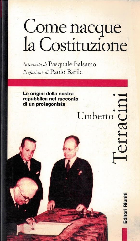Come nacque la Costituzione. Le origini della nostra Repubblica nel racconto di un protagonista (Primo piano) Books