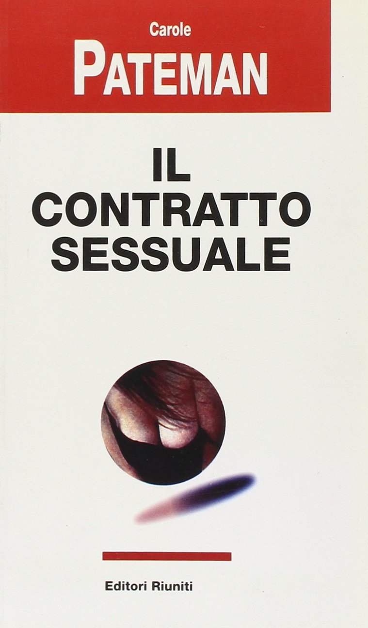 Il contratto sessuale (Filosofia. Opere varie) Partnership & Love