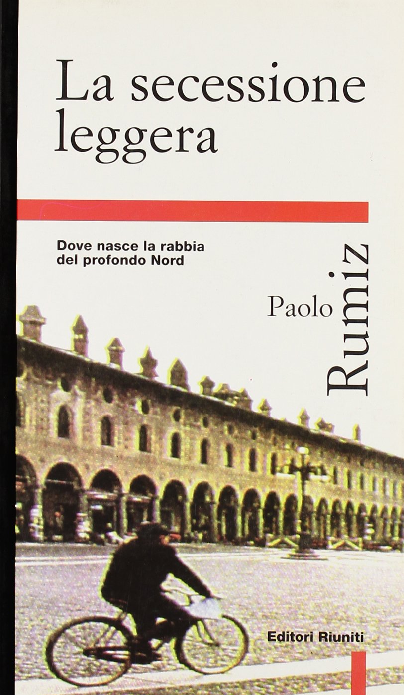 La secessione leggera. Dove nasce la rabbia del profondo Nord book