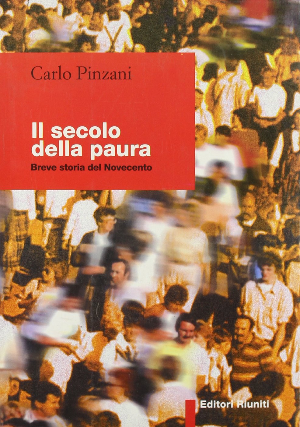 Il secolo della paura. Breve storia del '900 book