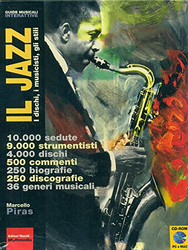 Il Jazz. I Dischi, I Musicisti, Gli Stili. Con CD-Rom book
