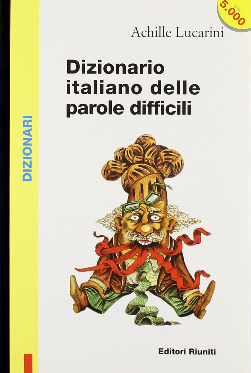 Dizionario italiano delle parole difficili (Letteratura. Opere varie) Reference Books