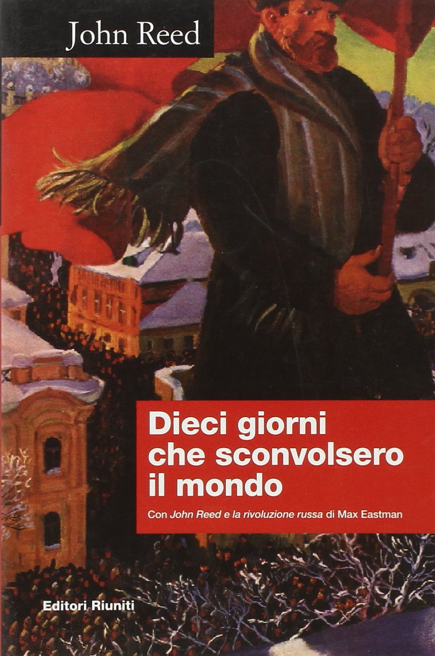 I dieci giorni che sconvolsero il mondo (Biblioteca letteratura) Essays & Short Stories