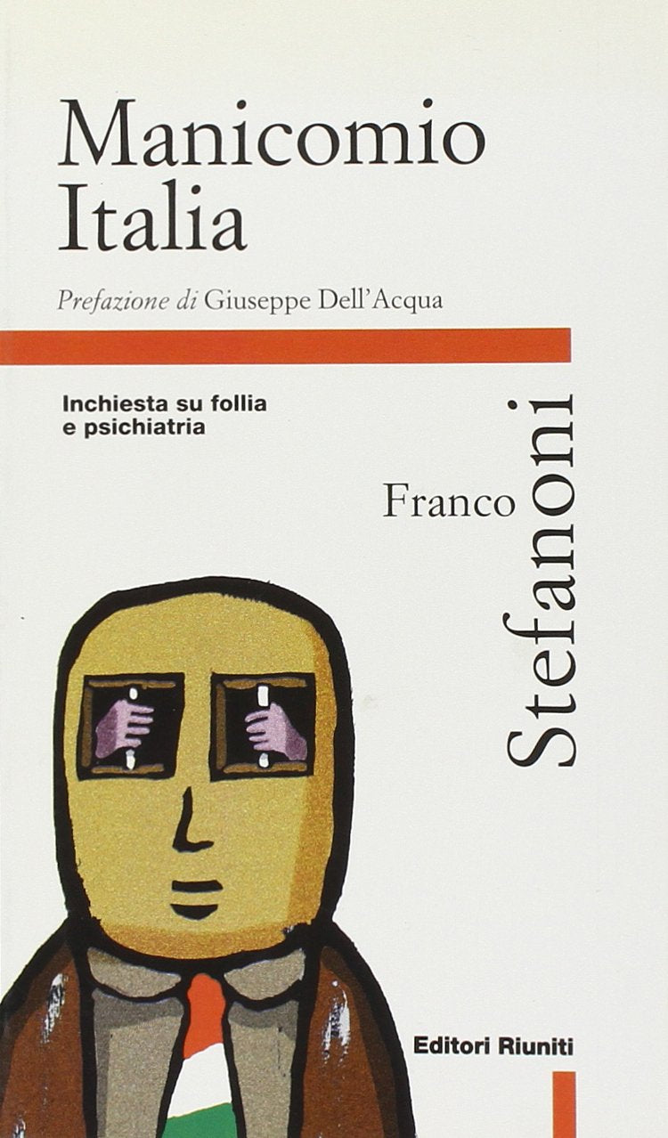 Manicomio Italia. Inchiesta su follia e psichiatria book