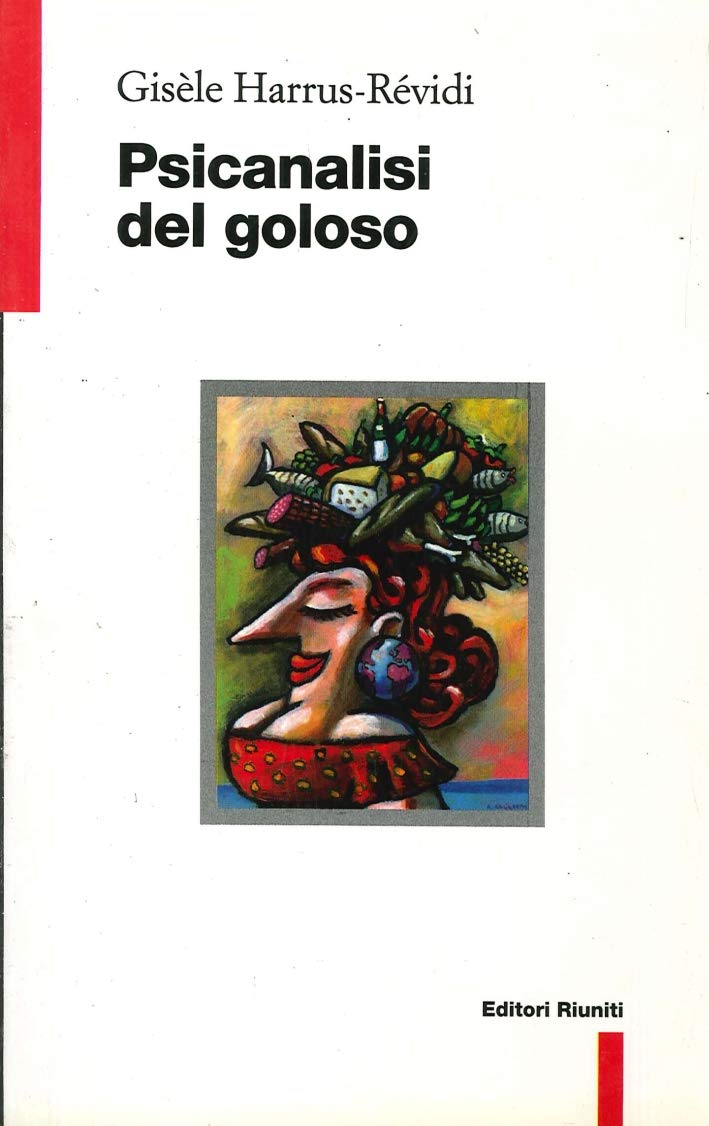 Psicanalisi del goloso (Filosofia. Opere varie) Psychology