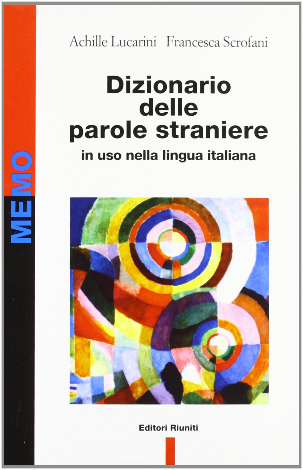 Dizionario delle parole straniere in uso nella lingua italiana Reference Books
