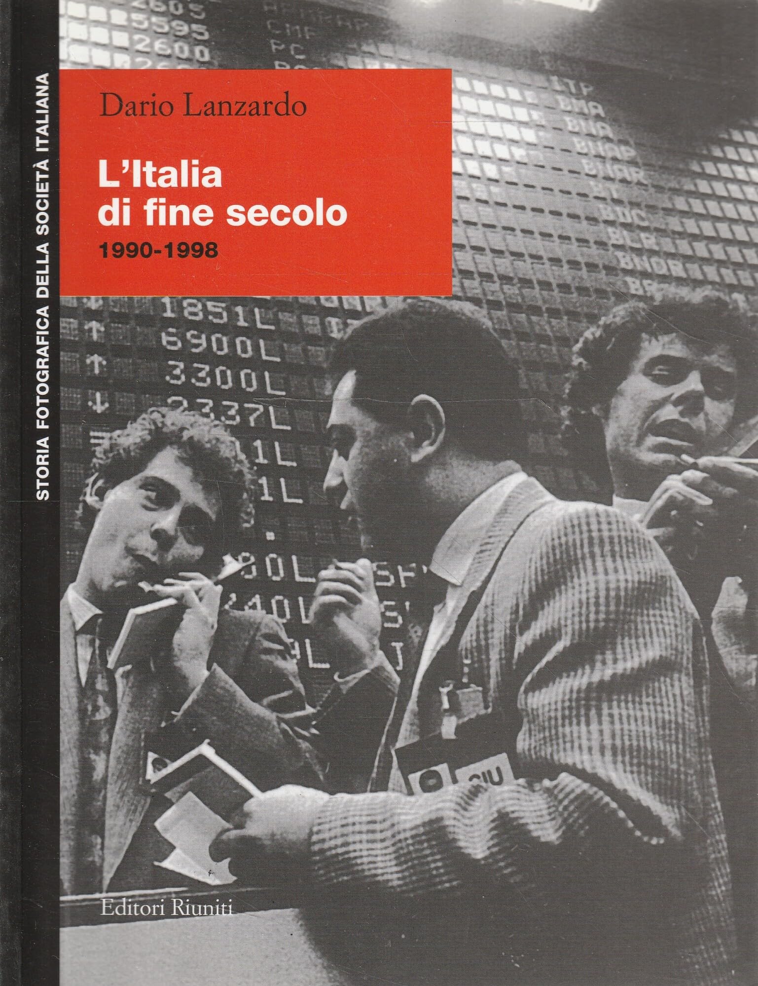 L'Italia di fine secolo 1990-1998 (Storia fotografica della società italiana) Politics & History