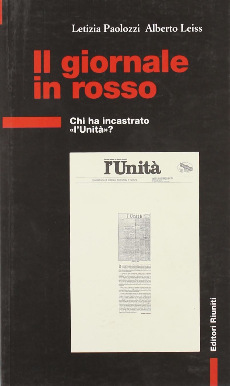 Il giornale in rosso. Chi ha incastrato «l'Unità»? book