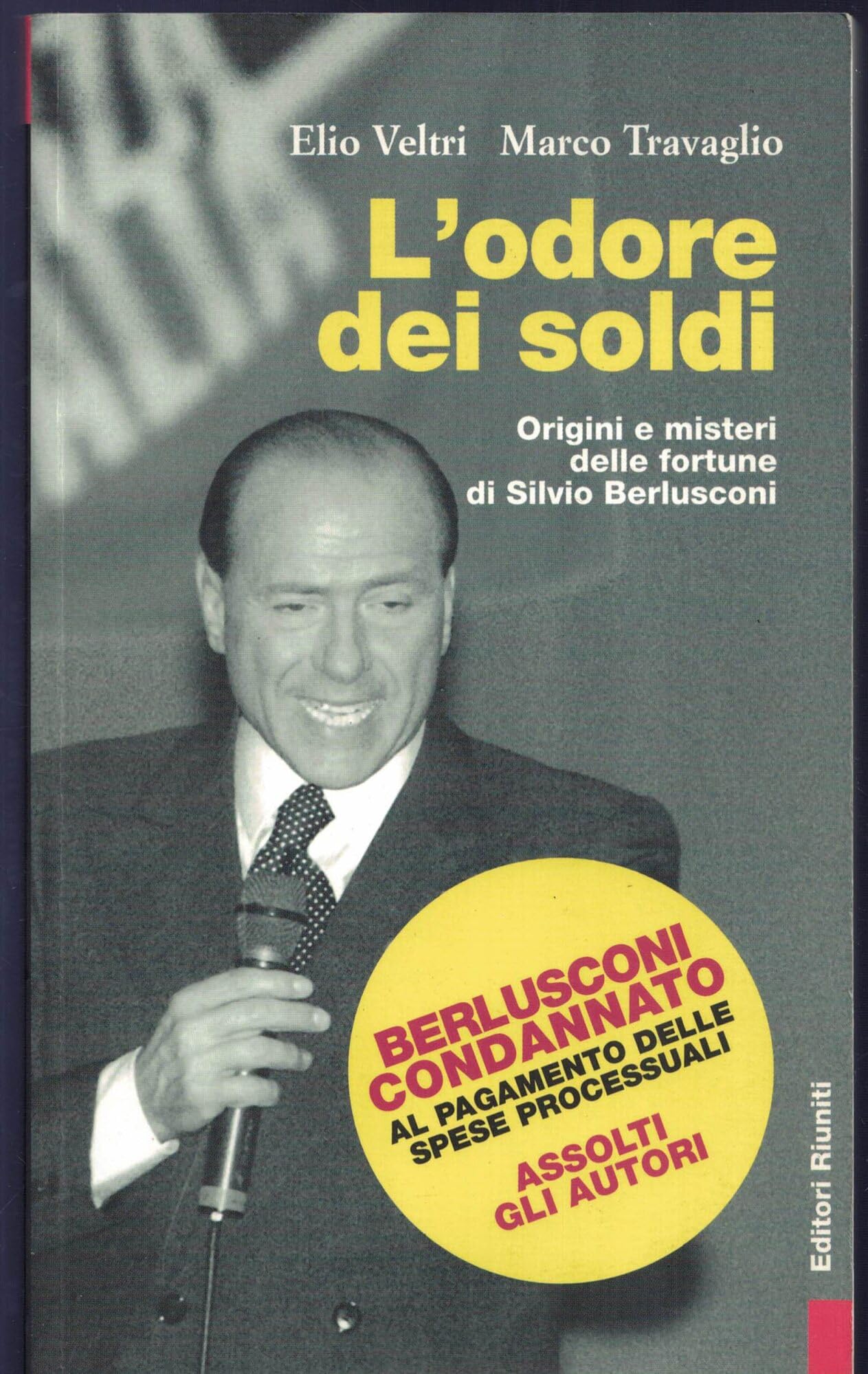 L'odore dei soldi. Origini e misteri delle fortune di Silvio Berlusconi (Primo piano) Memories