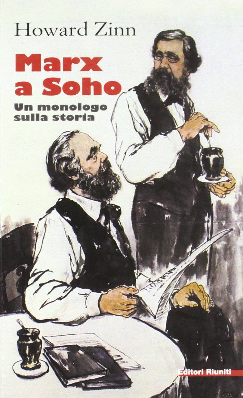 Marx a Soho. Un monologo sulla storia (Storia Opere varie) Drama