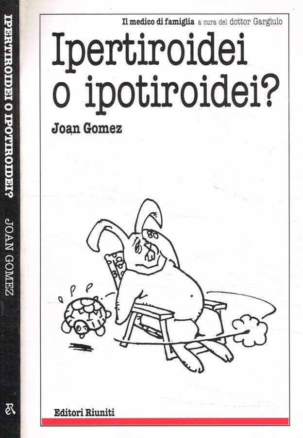 Ipertiroidei o ipotiroidei? (Il medico di famiglia) Medicine