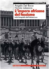 L'impero africano del fascismo. Nelle fotografie dell'Istituto Luce book