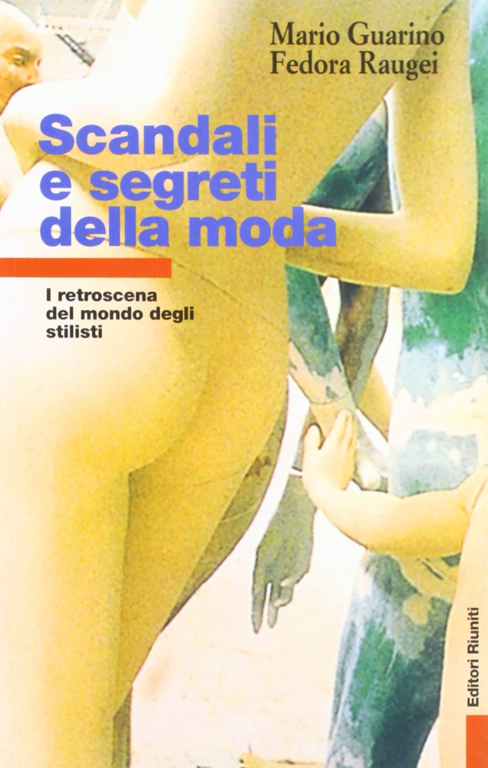 Scandali e segreti della moda. I retroscena del mondo degli stilisti book