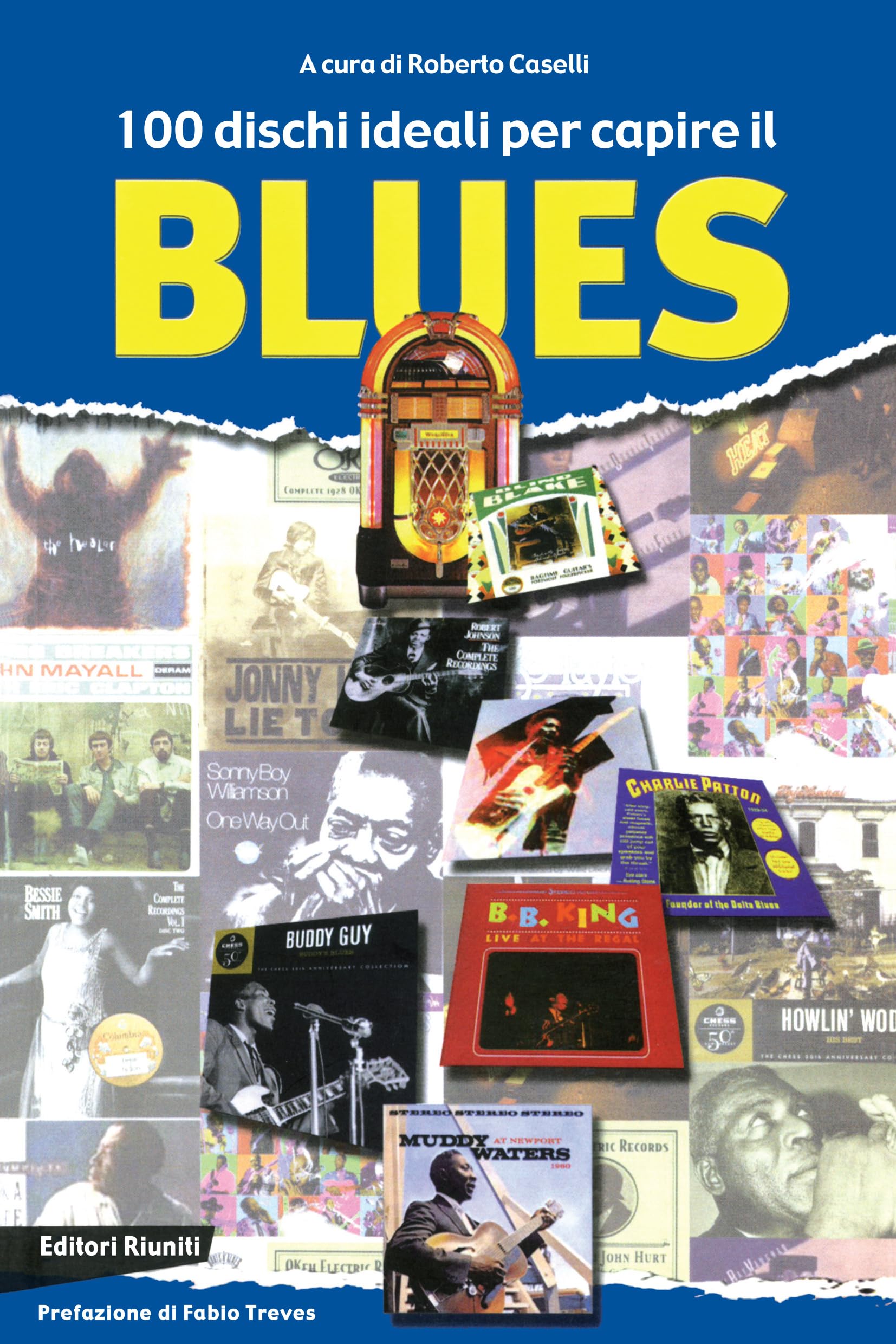 100 dischi ideali per capire il blues (Juke-box del millennio) Arts & Music
