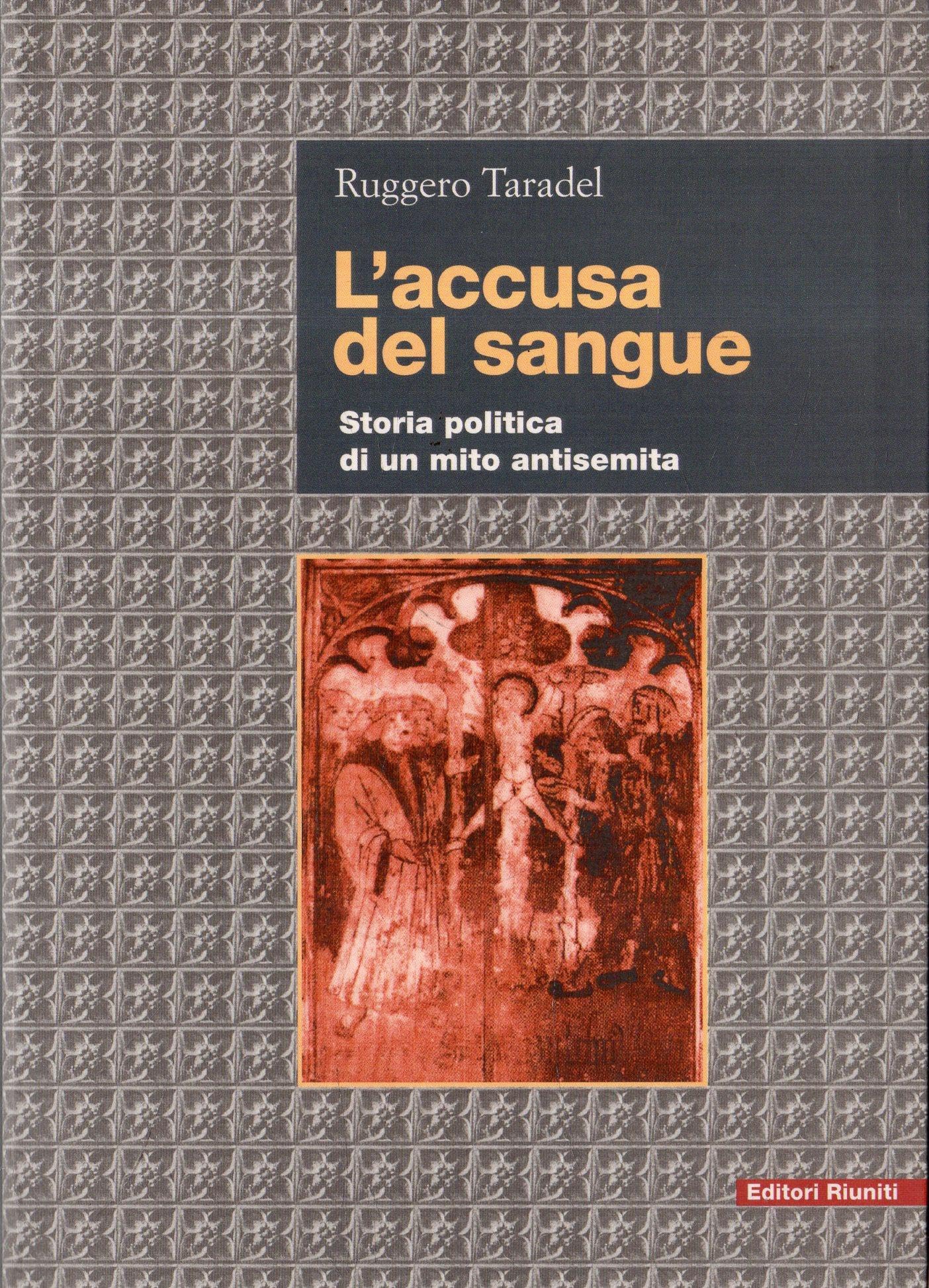 L'accusa del sangue. Storia politica di un mito antisemita (Biblioteca di storia) German history