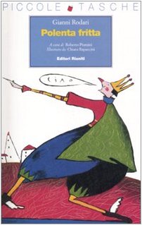 Polenta fritta. Ediz. illustrata (Piccole tasche) Novels & Short Stories
