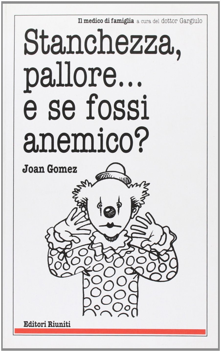 Stanchezza, pallore... e se fossi anemico? (Il medico di famiglia) Health, Nutrition & Fitness
