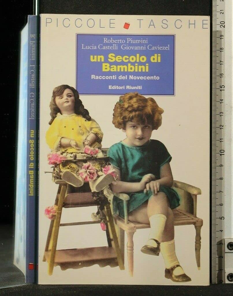 Un secolo di bambini. Racconti del Novecento. Ediz. illustrata (Piccole tasche) Novels & Short Stories
