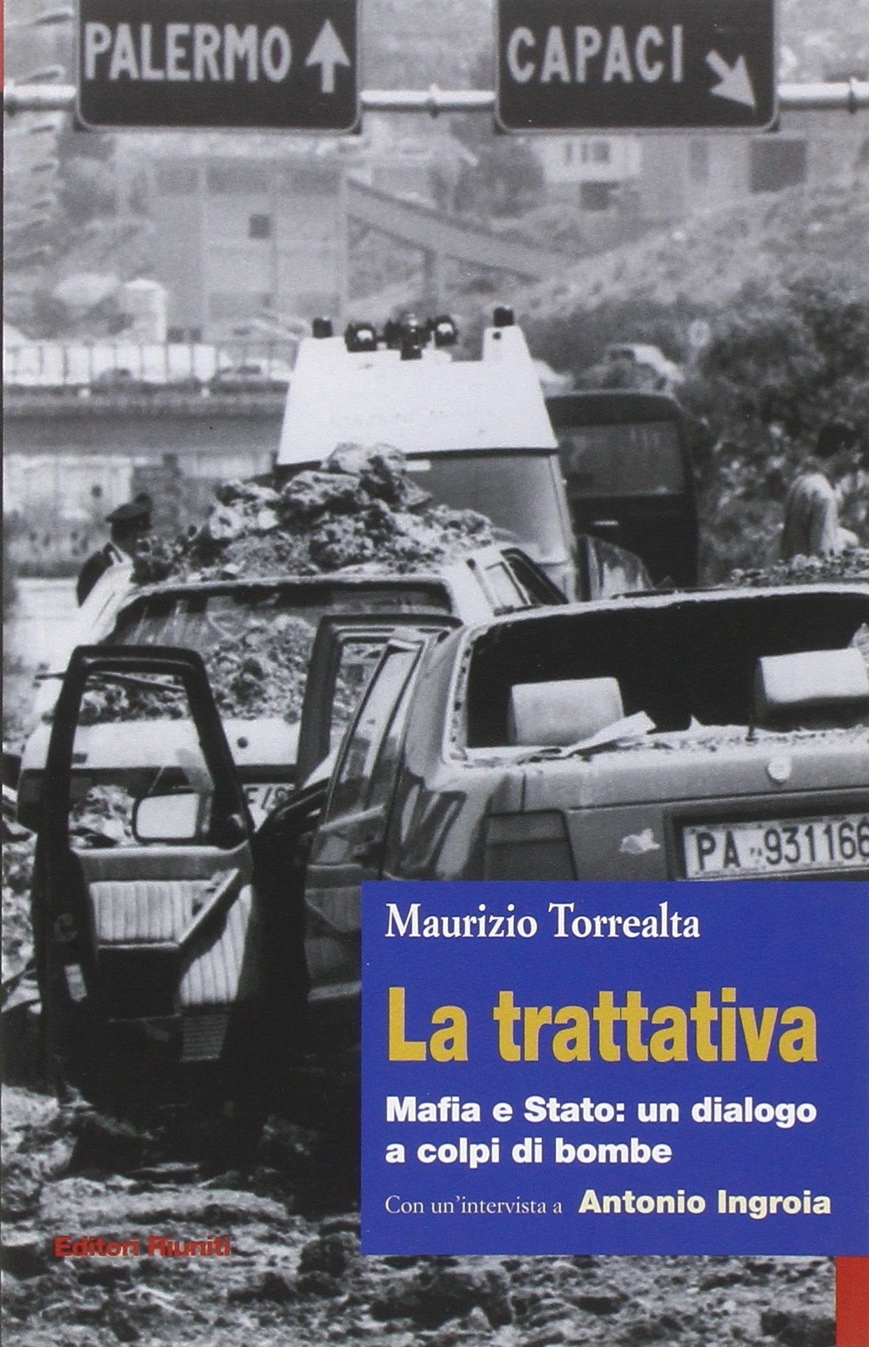 La trattativa. Mafia e Stato: un dialogo a colpi di bombe book