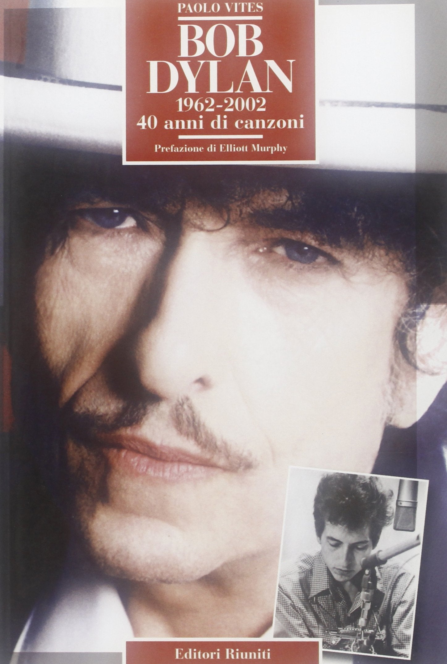 Bob Dylan 1962-2002. 40 anni di canzoni (Momenti rock) Arts & Music