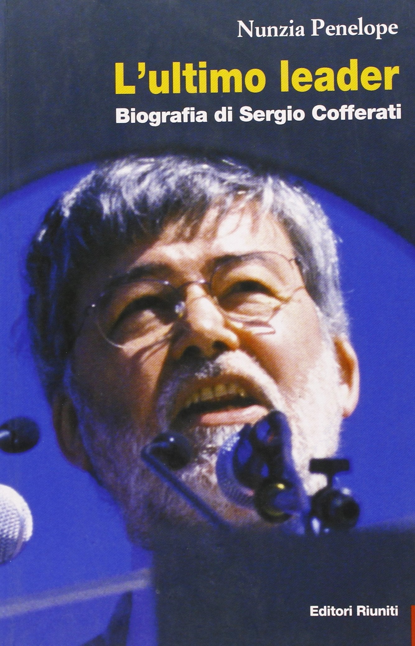 L'ultimo leader. Biografia di Sergio Cofferati book