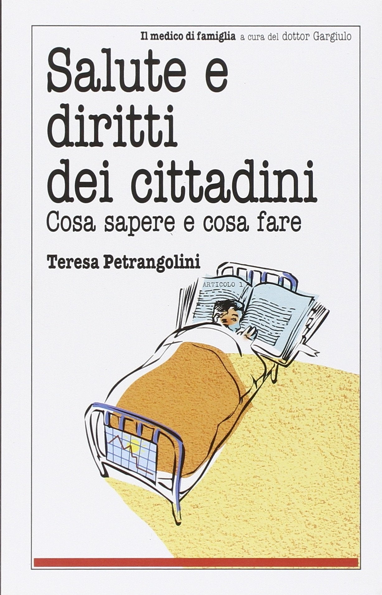 Salute e diritti dei cittadini. Cosa sapere e cosa fare (Il medico di famiglia) Medicine