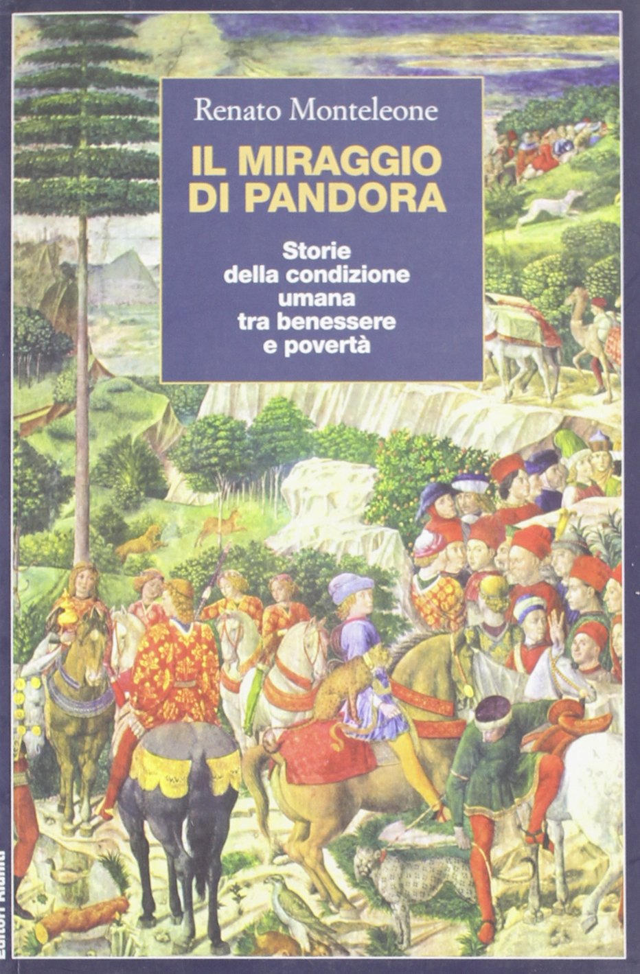 Il miraggio di Pandora. Storia della condizione umana tra benessere e povertà book