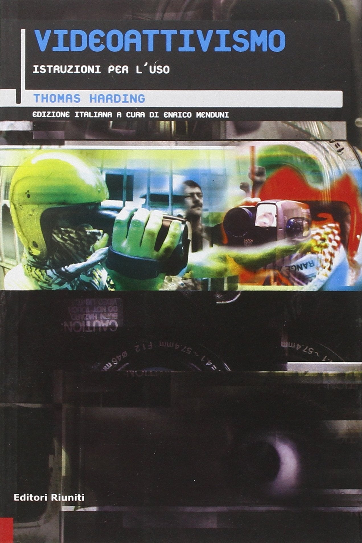 Videoattivismo. Istruzioni per l'uso (Black box) Books