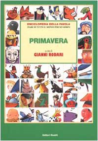 Enciclopedia della favola. Fiabe di tutto il mondo per 365 giorni. Primavera (Matite italiane) Children's books