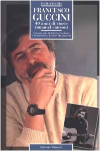 Francesco Guccini. 40 anni di storie, romanzi, canzoni book