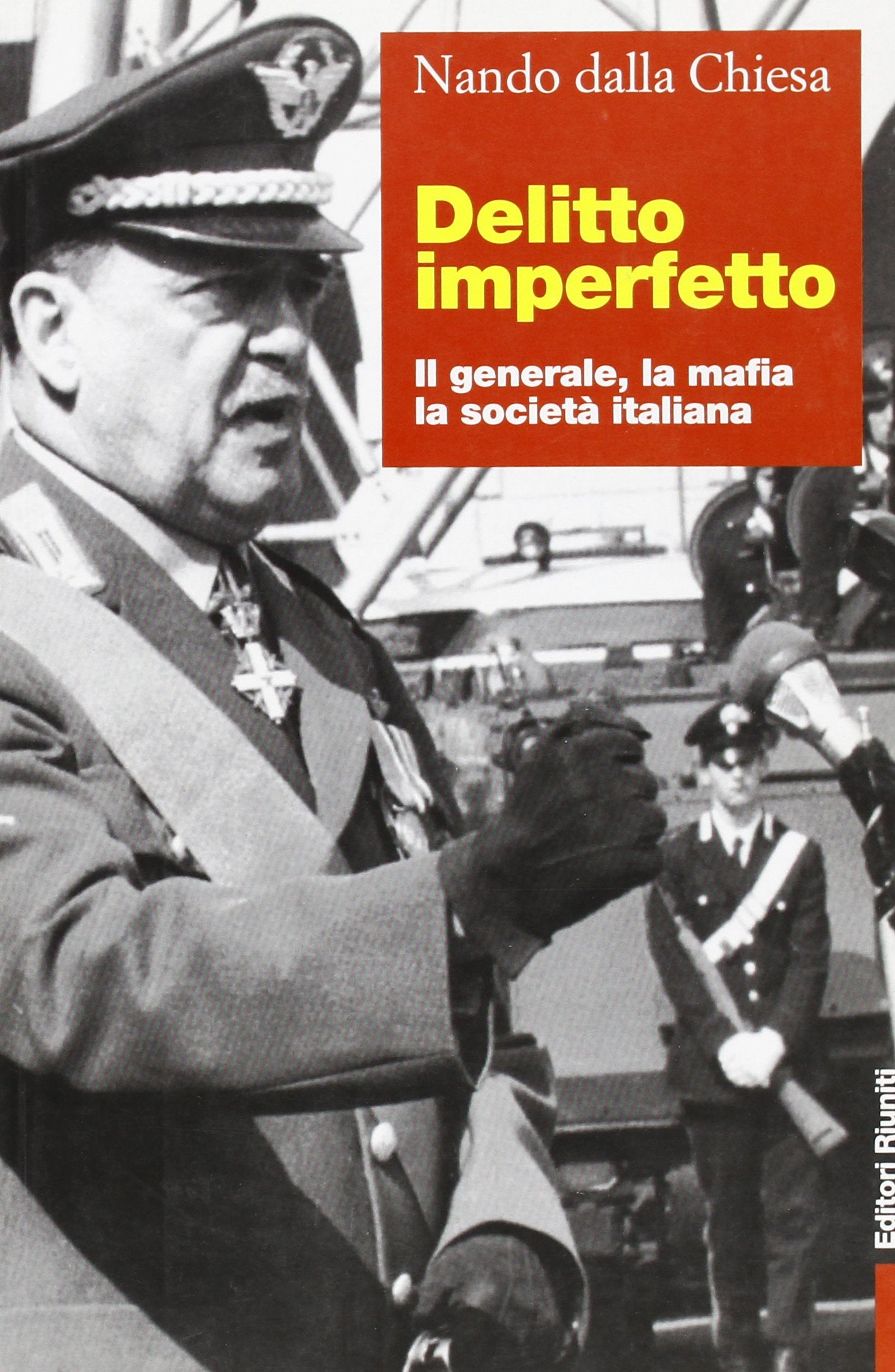 Delitto imperfetto. Il generale, la mafia, la società italiana book