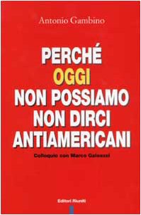 Perché oggi non possiamo non dirci antiamericani. Colloquio con Marco Galeazzi book
