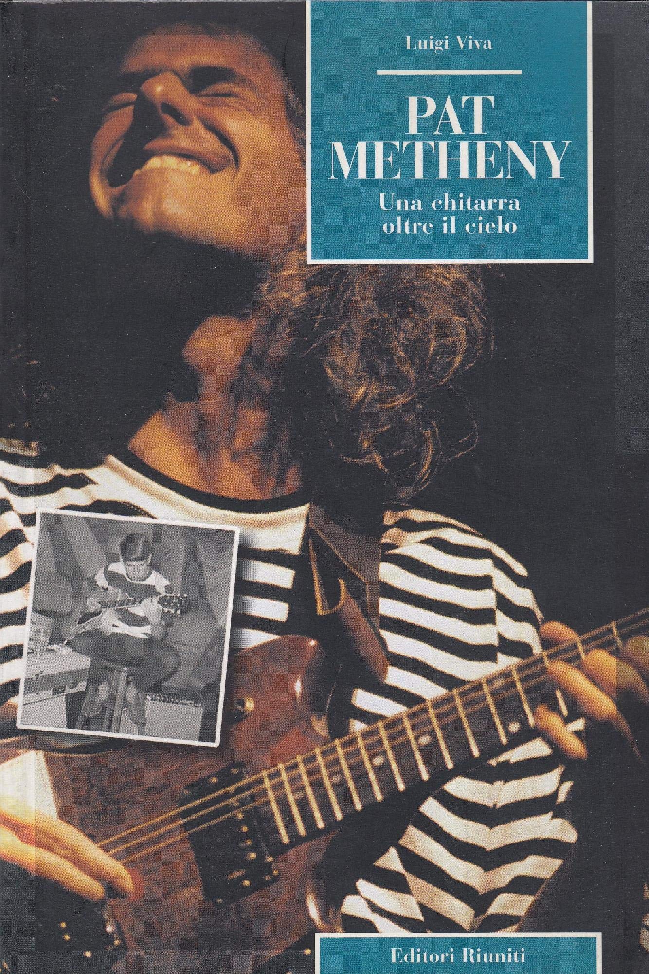 Pat Metheny. Una chitarra oltre il cielo book