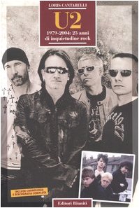 U2. 1979-2004: 25 anni di inquietudine rock (Momenti rock) Arts & Music