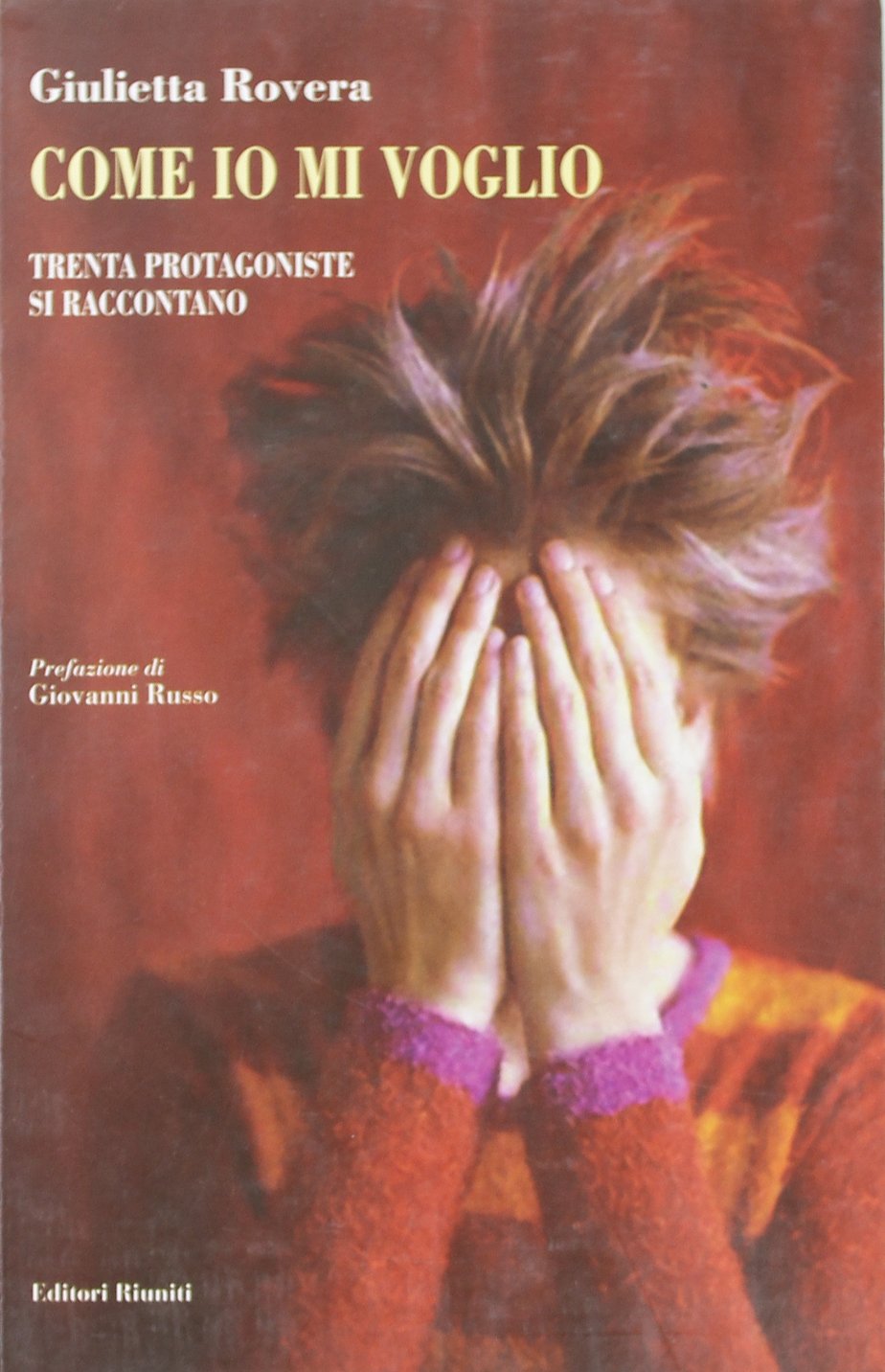 Come io mi voglio. Trenta protagoniste si raccontano book