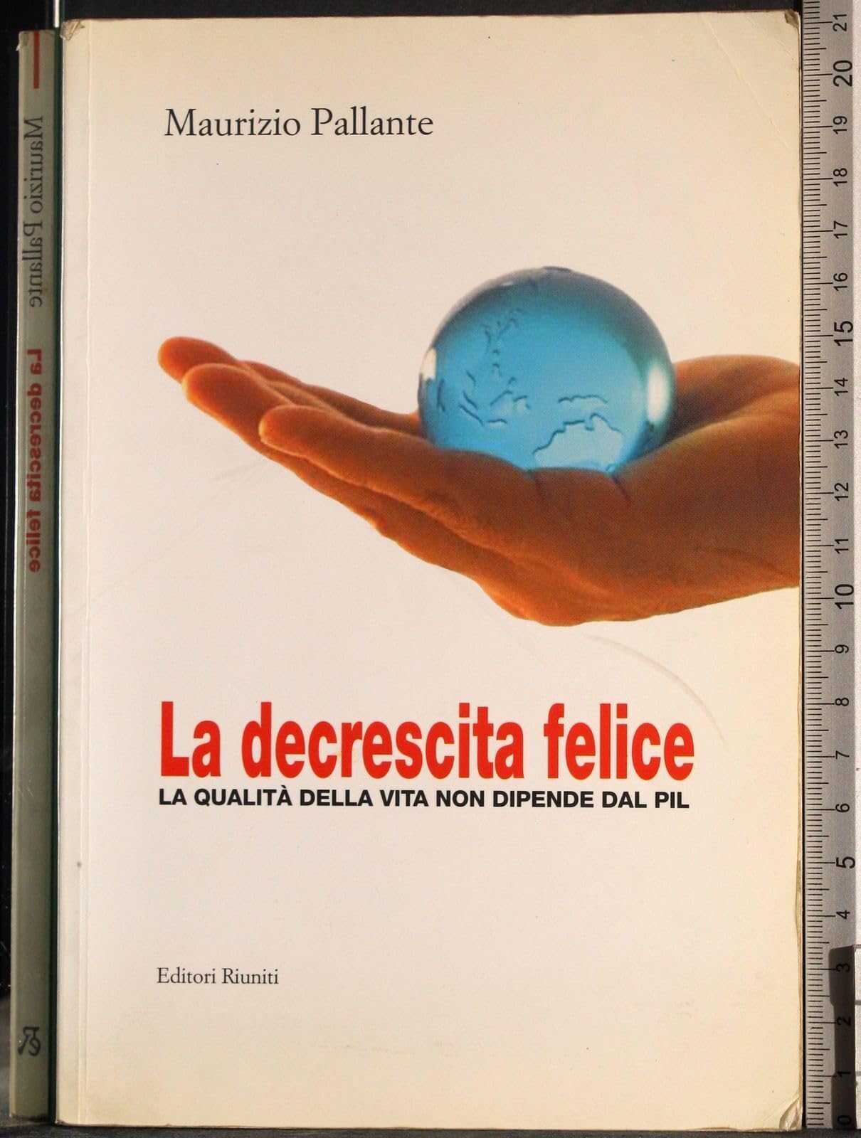 Decrescita Felice. La Qualitã Della book