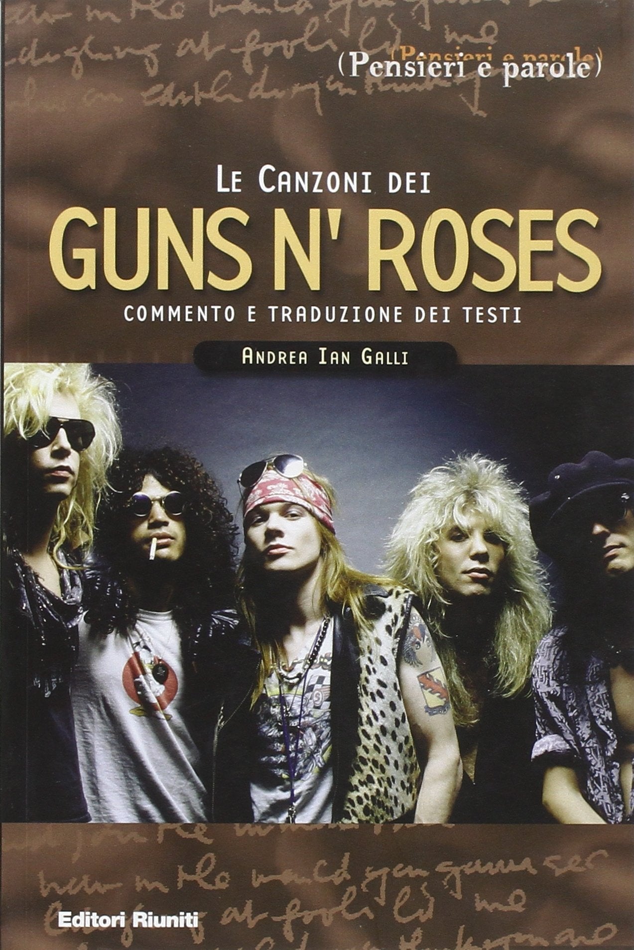 Le canzoni dei Guns'n'Roses. Commento e traduzione dei testi book