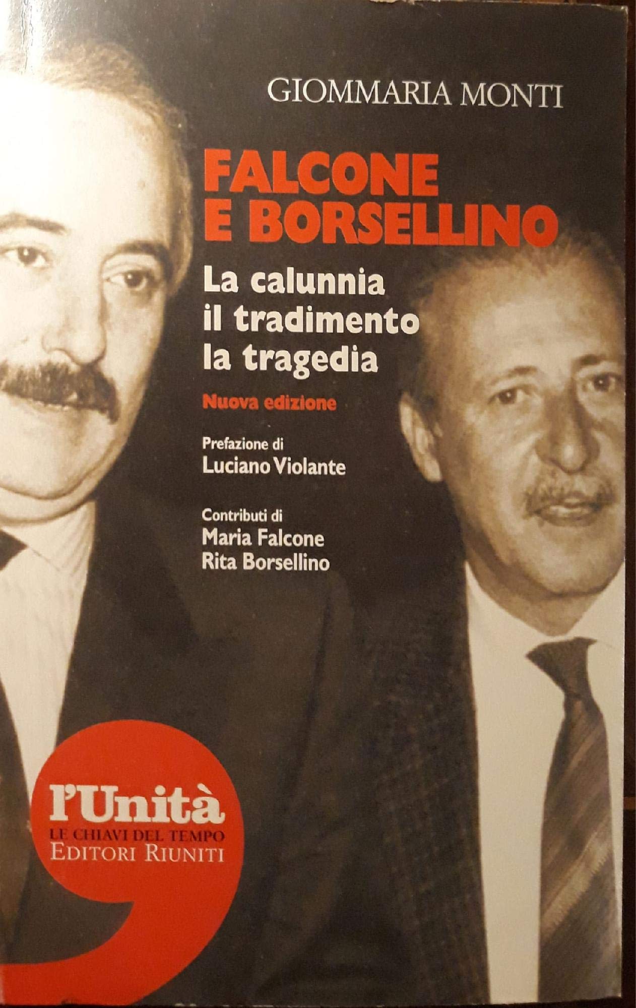 Falcone e Borsellino. La calunnia, il tradimento, la tragedia (Primo piano) Books