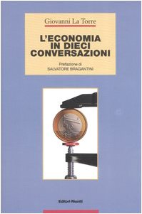 L'economia in dieci conversazioni (Guide/manuali) Business, Finance & Career