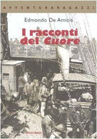 I racconti del «Cuore» (Avventura Ragazzi) Novels & Short Stories