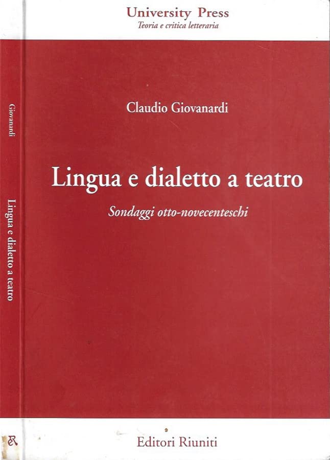Lingua e dialetto a teatro. Sondaggi otto-novecenteschi Contemporary literature