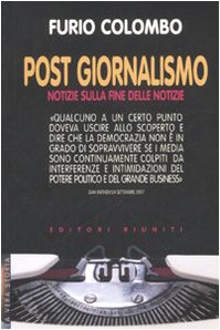 Post giornalismo. Notizie sulla fine delle notizie book