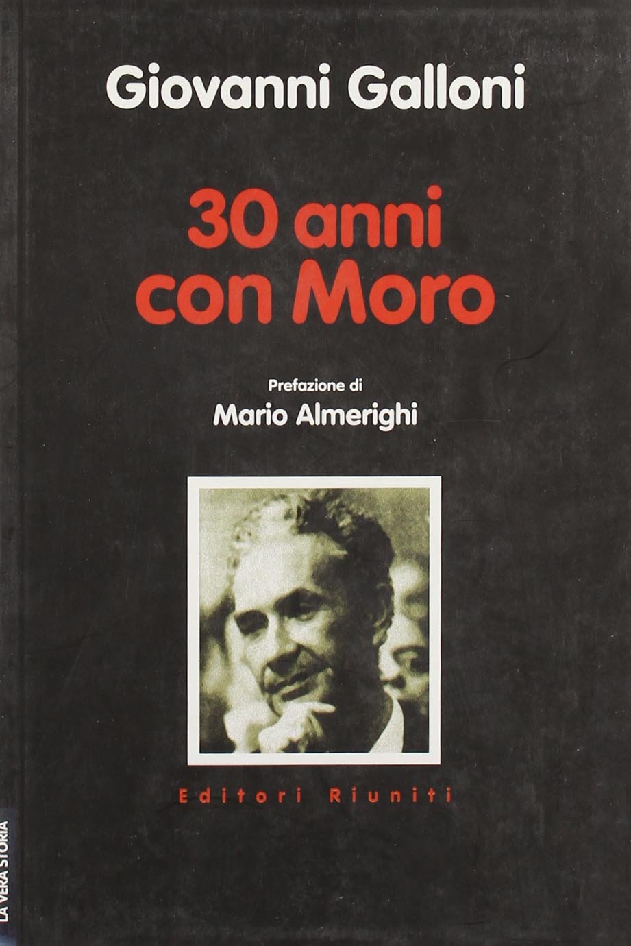 Trent'anni con Moro (La vera storia) Politics & Society