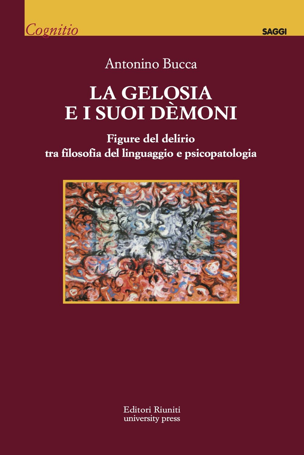 La gelosia e i suoi demoni. Figure del delirio tra filosofia del linguaggio e psicopatologia book