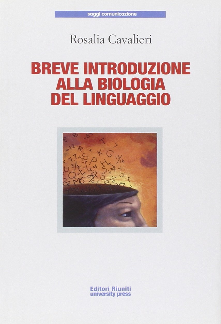 Breve introduzione alla biologia del linguaggio (Saggi. Scienze comunicazione) Social Sciences