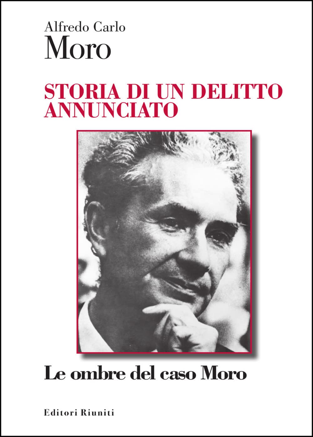 Storia di un delitto annunciato. Le ombre del caso Moro book