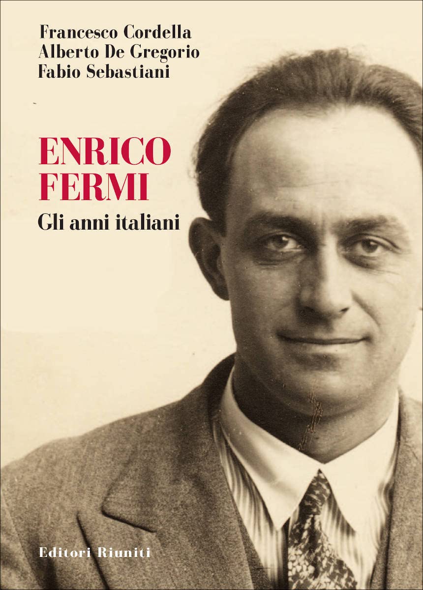 Enrico Fermi. Gli anni italiani Science