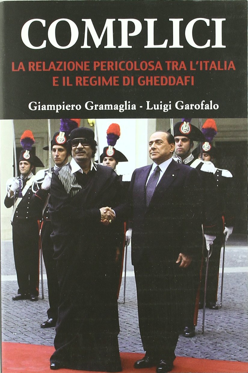 Complici. La relazione pericolosa tra l'Italia e il regime di Gheddafi book